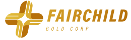 FAIRCHILD GOLD ANNOUNCES CLOSING OF PRIVATE PLACEMENT FINANCING